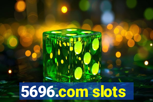 5696.com slots